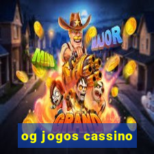 og jogos cassino